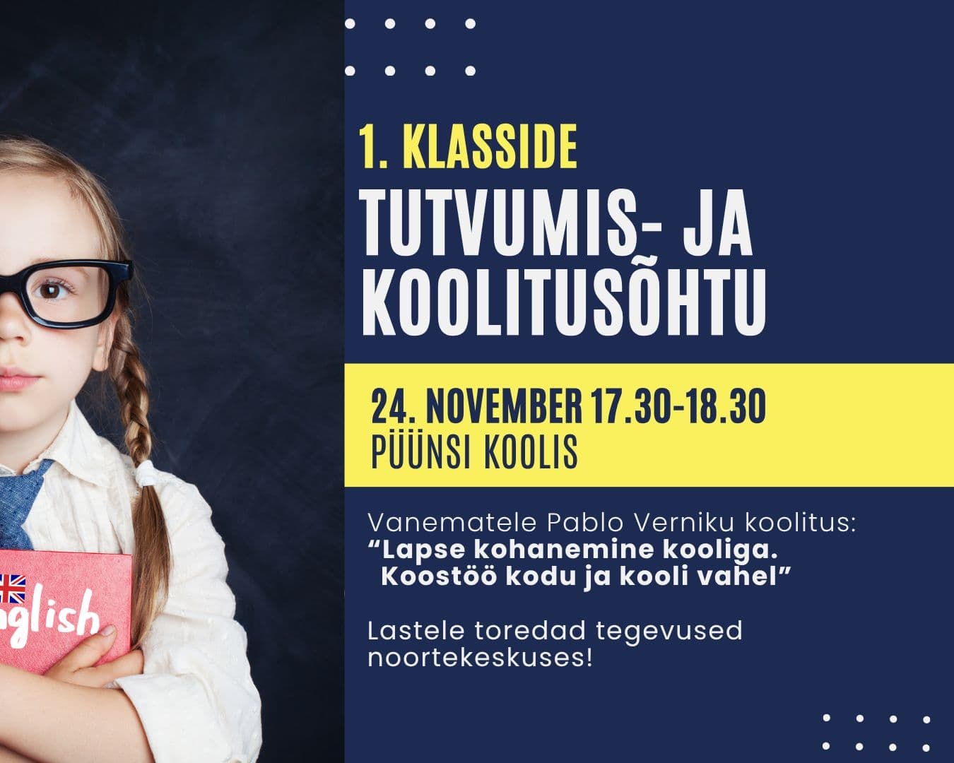 24.novembril ootame 1. klasside peresid kohtumisõhtule