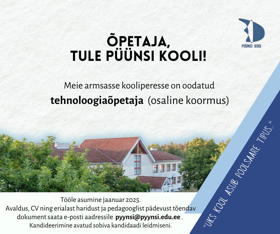 Püünsi Kool ootab oma meeskonnaga liituma tehnoloogiaõpetajat 
