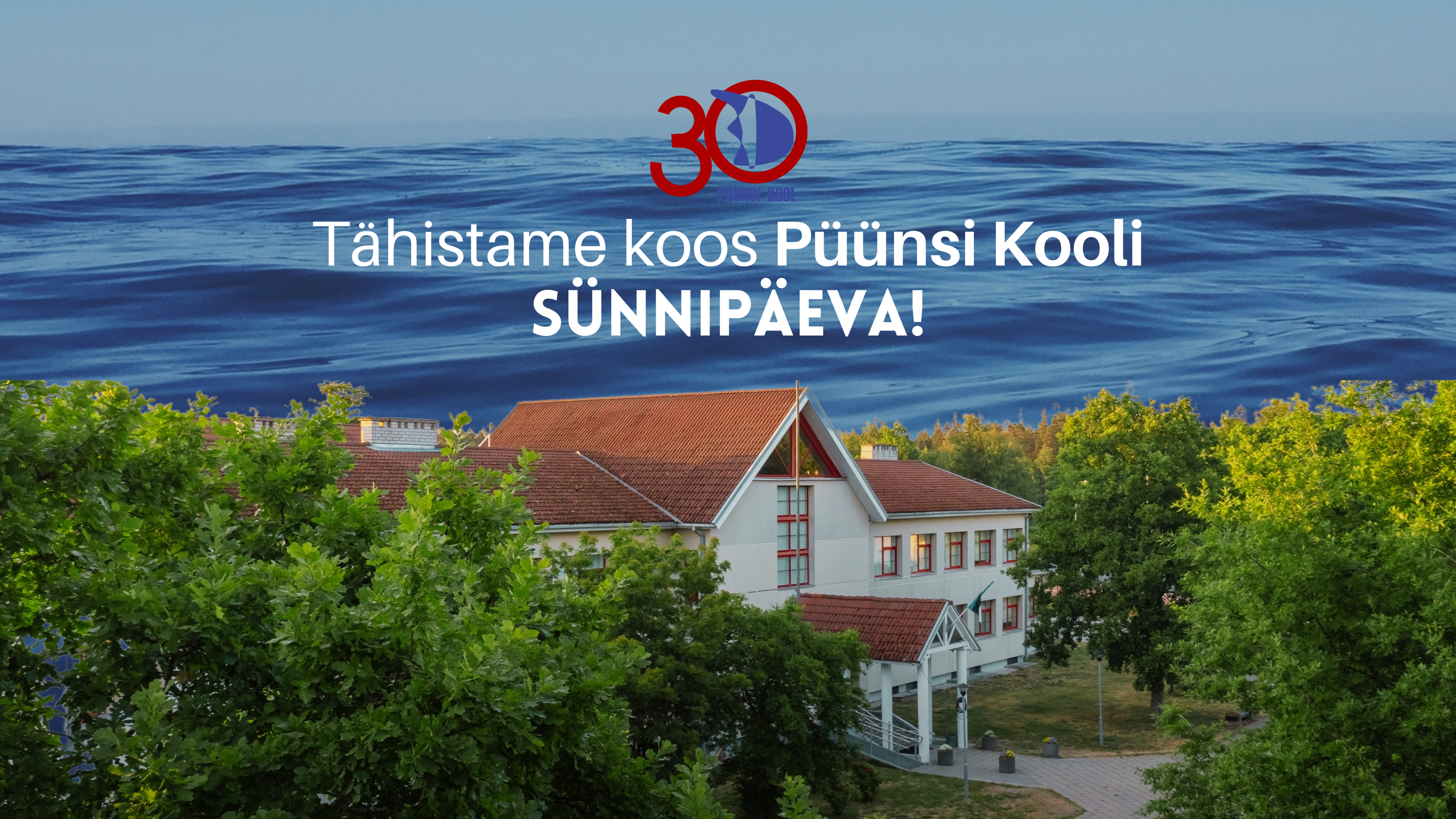 Tähistame koos Püünsi Kooli sünnipäeva